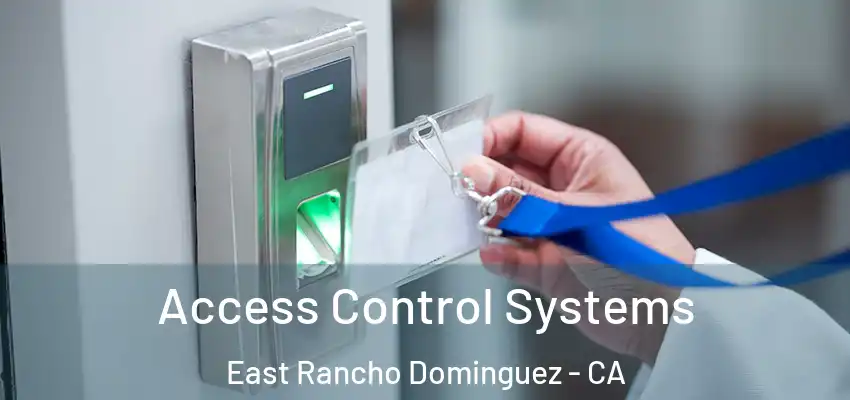 Access Control Systems East Rancho Dominguez - CA