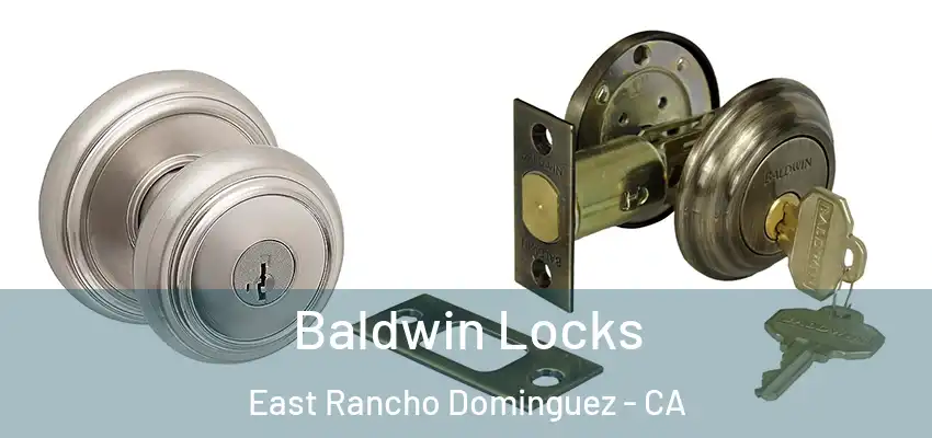  Baldwin Locks East Rancho Dominguez - CA