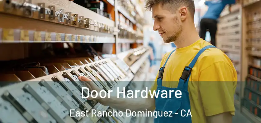  Door Hardware East Rancho Dominguez - CA