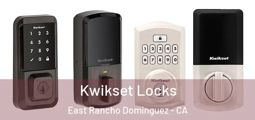  Kwikset Locks East Rancho Dominguez - CA
